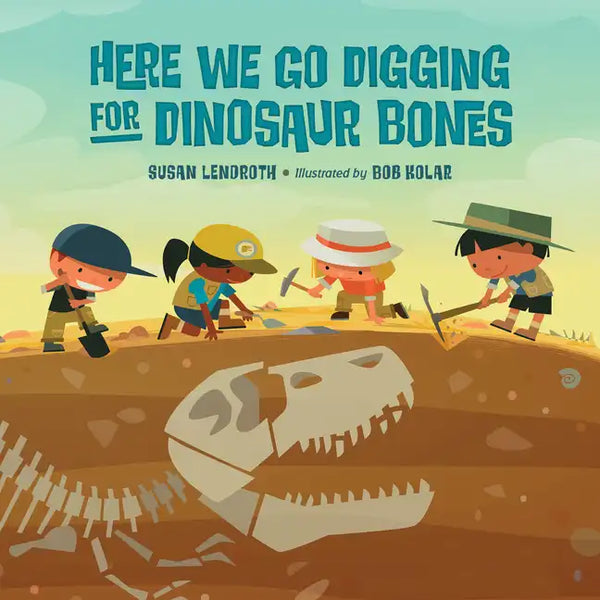 Here We Go Digging for Dinosaur Bones - Hardcover