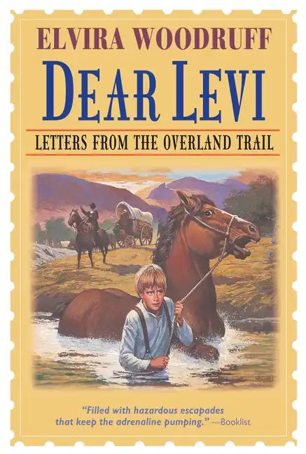 Dear Levi: Letters from the Overland Trail: Letters from the Overland Trail - Paperback