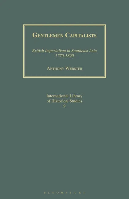 Gentlemen Capitalists: British Imperialism in Southeast Asia 1770-1890 - Paperback
