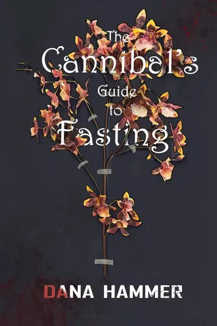 The Cannibal's Guide to Fasting - Paperback