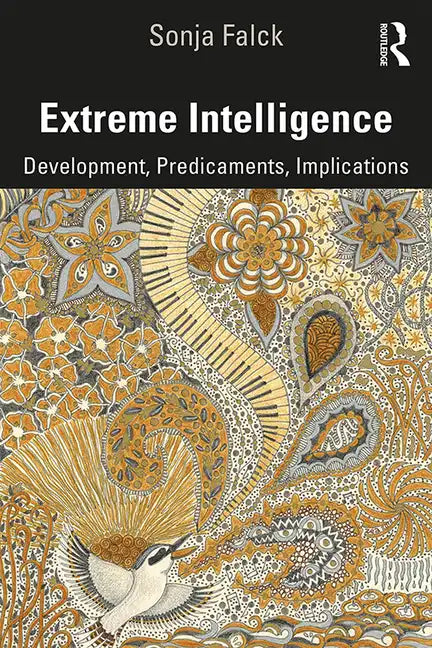 Extreme Intelligence: Development, Predicaments, Implications - Paperback