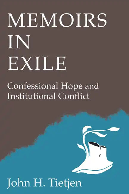 Memoirs in Exile: Confessional Hope and Institutional Conflict - Paperback