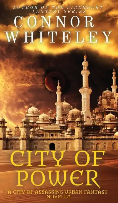 City of Power: A City of Assassins Urban Fantasy Novella - Hardcover