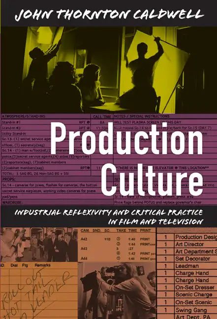 Production Culture: Industrial Reflexivity and Critical Practice in Film and Television - Paperback