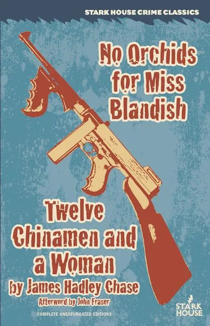No Orchids for Miss Blandish / Twelve Chinamen and a Woman - Paperback