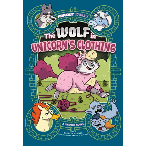 The Wolf in Unicorn's Clothing: A Graphic Novel - Paperback