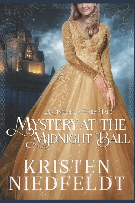 Mystery at the Midnight Ball: A Cinderella Fairy Tale - Paperback