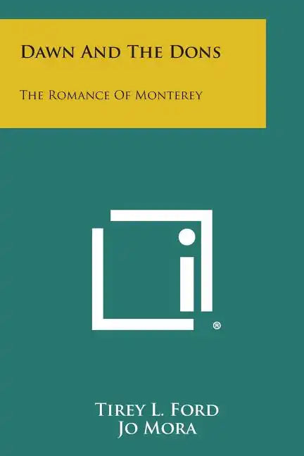 Dawn and the Dons: The Romance of Monterey - Paperback