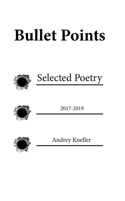 Bullet Points: Selected Poetry - Paperback