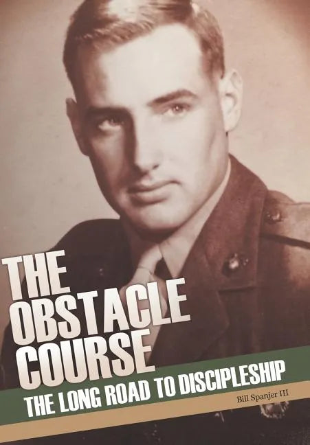 The Obstacle Course: The Long Road to Discipleship - Hardcover