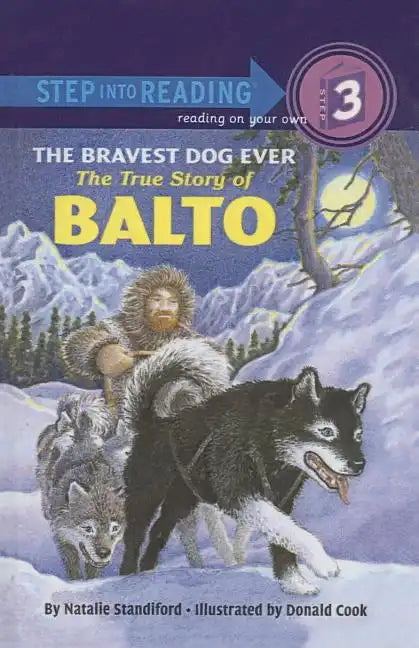 The Bravest Dog Ever: The True Story of Balto - Hardcover