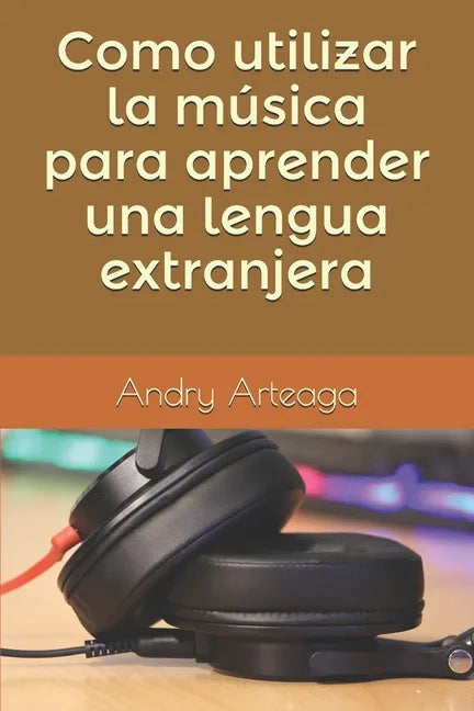 Como utilizar la música para aprender una lengua extranjera - Paperback