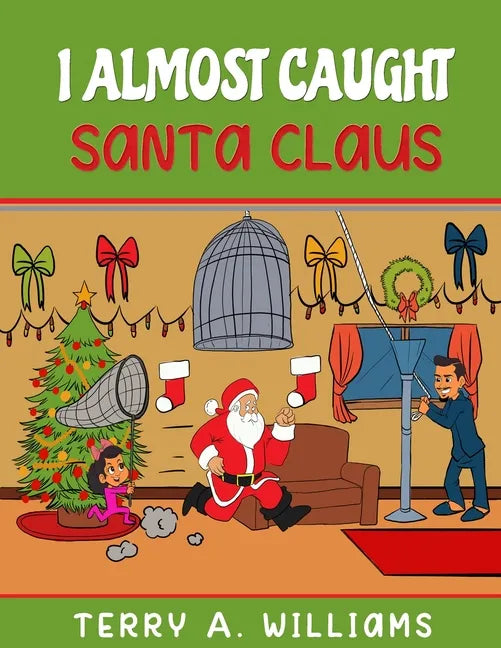 I Almost Caught Santa Claus - Paperback
