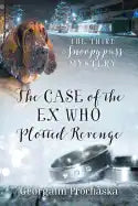 The Case of the Ex Who Plotted Revenge: The Third Snoopypuss Mystery - Paperback