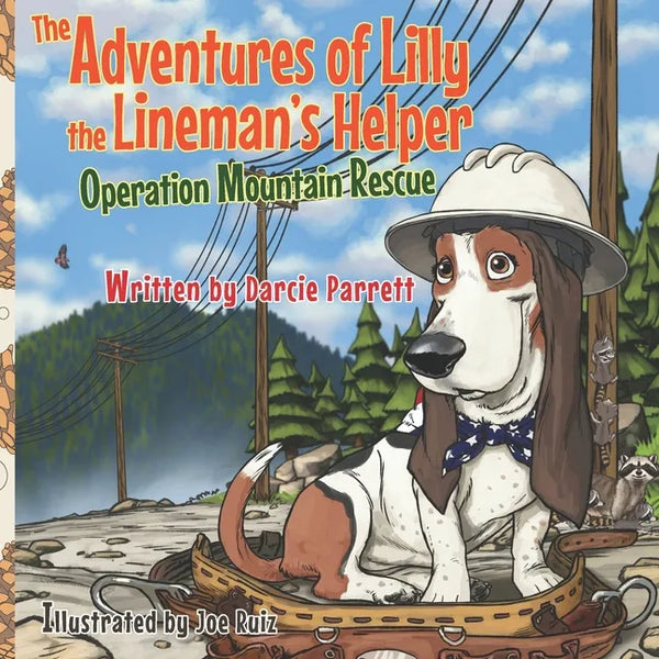 The Adventures of Lilly the Lineman's Helper: Operation Mountain Rescue - Paperback