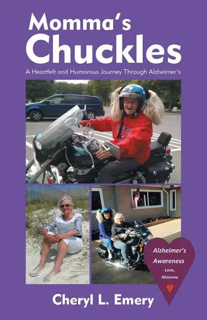 Momma'S Chuckles: A Heartfelt and Humorous Journey Through Alzheimer'S - Paperback