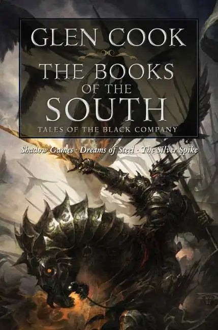 The Books of the South: Tales of the Black Company: Tales of the Black Company - Paperback