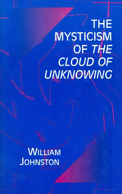 The Mysticism of the Cloud of Unknowing - Hardcover