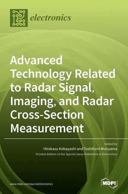 Advanced Technology Related to Radar Signal, Imaging, and Radar Cross- Section Measurement - Hardcover