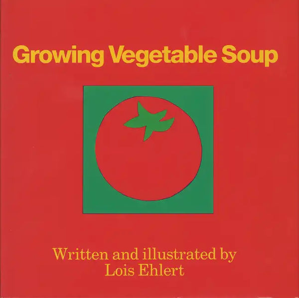 Growing Vegetable Soup - Hardcover