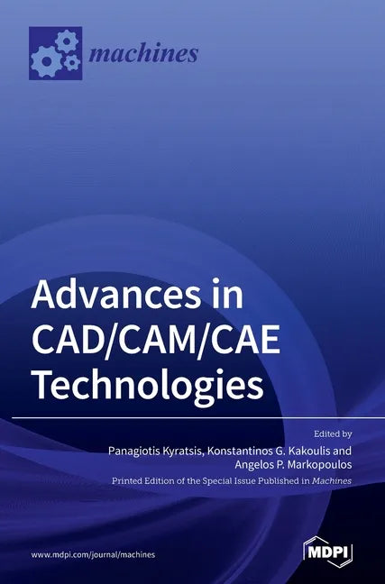 Advances in CAD/CAM/CAE Technologies - Hardcover