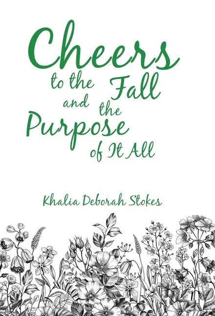 Cheers to the Fall and the Purpose of It All - Hardcover