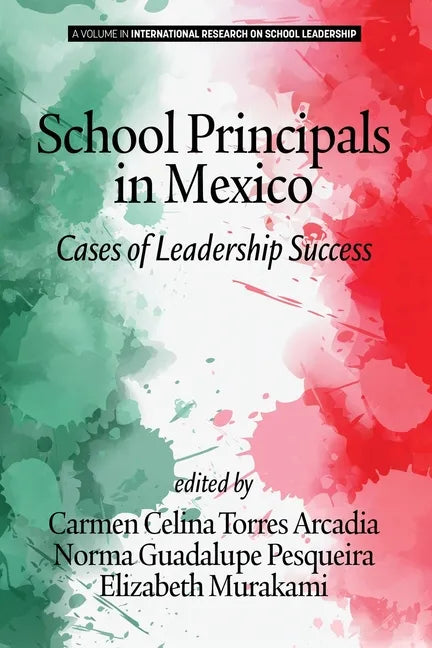 School Principals in Mexico: Cases of Leadership Success - Paperback