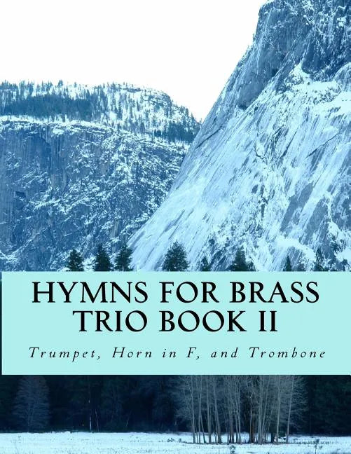 Hymns For Brass Trio Book II: Trumpet, Horn in F, Trombone - Paperback