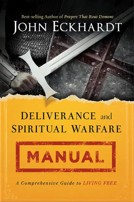Deliverance and Spiritual Warfare Manual - Paperback