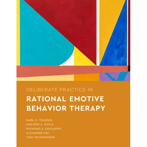 Deliberate Practice in Rational Emotive Behavior Therapy - Paperback