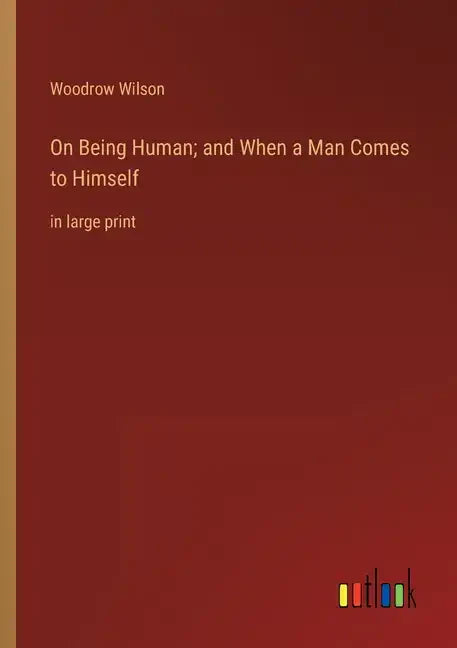 On Being Human; and When a Man Comes to Himself: in large print - Paperback