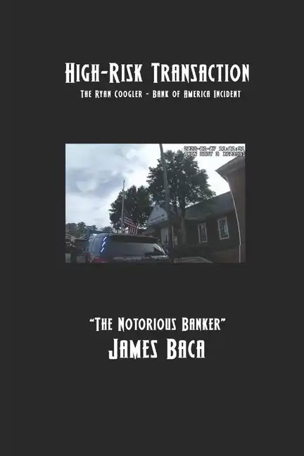 High-Risk Transaction: The Ryan Coogler - Bank of America Incident - Paperback