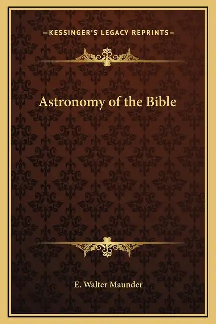 Astronomy of the Bible - Hardcover