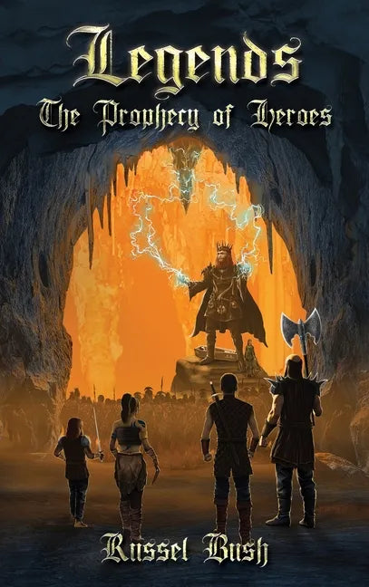Legends: The Prophecy of Heroes: The Prophecy of Heroes - Hardcover