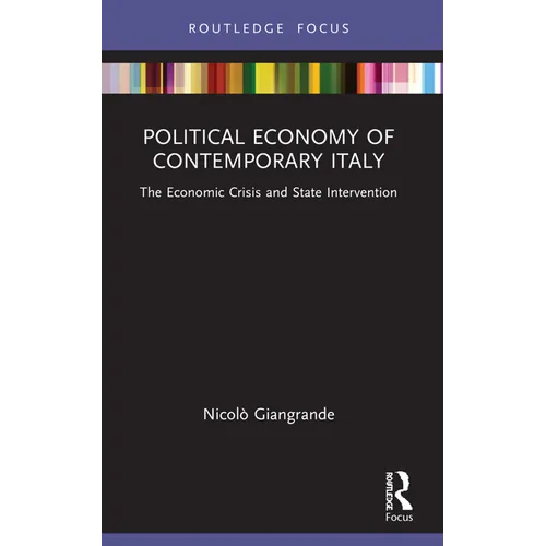 Political Economy of Contemporary Italy: The Economic Crisis and State Intervention - Paperback