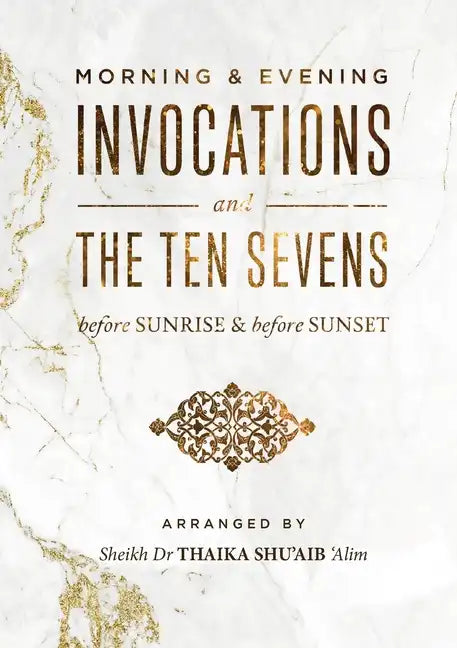 Morning & Evening Invocations and the Ten Sevens before Sunrise & before Sunset - Paperback