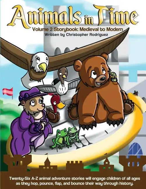 Animals in Time: Storybook, Volume 2: Medieval to Modern - Paperback