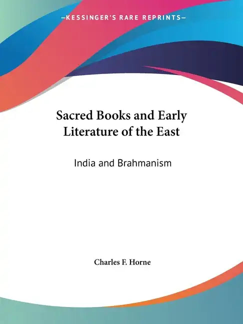 Sacred Books and Early Literature of the East: India and Brahmanism - Paperback