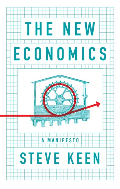 The New Economics: A Manifesto - Paperback