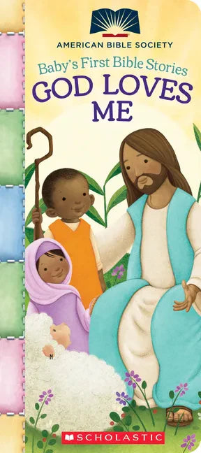 God Loves Me (Baby's First Bible Stories): Padded Board Book for Easter Basket Gifts - Board Book