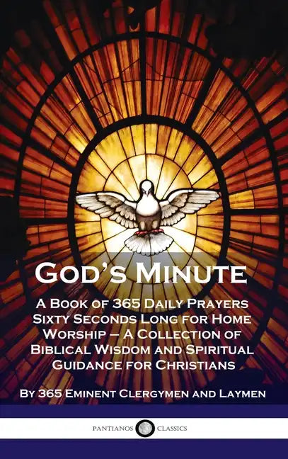God's Minute: A Book of 365 Daily Prayers Sixty Seconds Long for Home Worship - A Collection of Biblical Wisdom and Spiritual Guidan - Hardcover