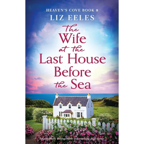The Wife at the Last House Before the Sea: An absolutely unforgettable and stunning page-turner - Paperback