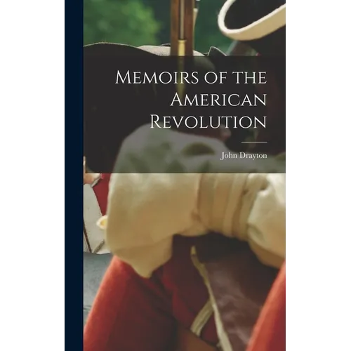 Memoirs of the American Revolution - Hardcover