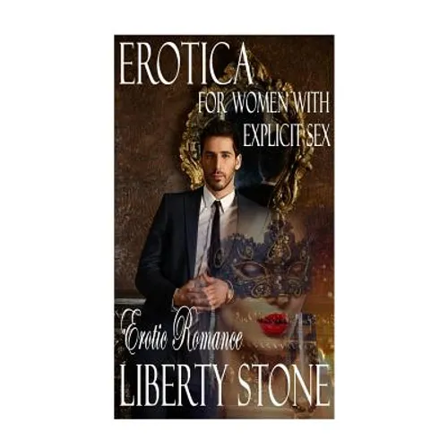 Erotica For Women With Explicit Sex: Erotic Romance - Paperback