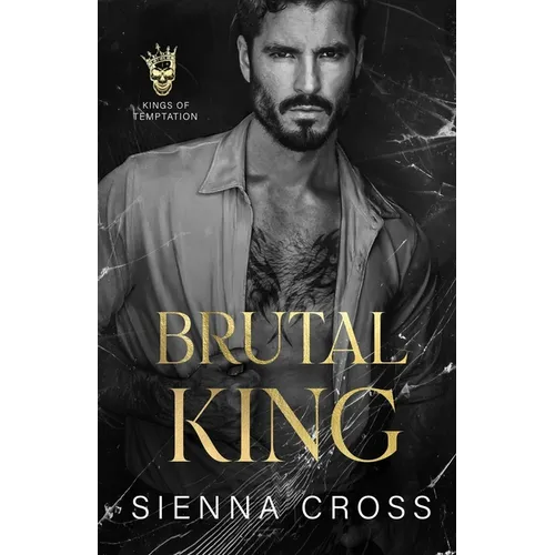 Brutal King: A Dark Mafia Stalker Romance - Paperback