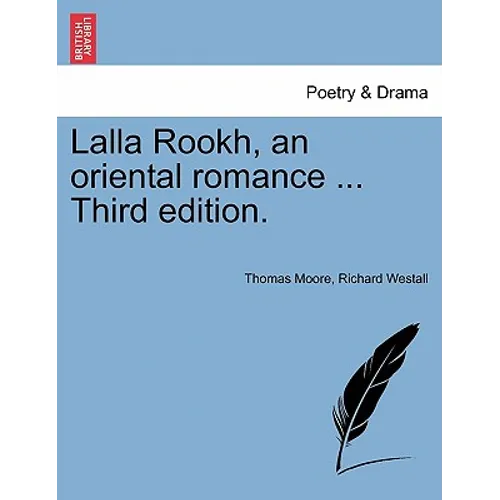 Lalla Rookh, an Oriental Romance Sixth Edition. - Paperback