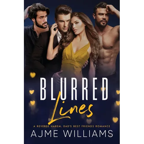 Blurred Lines: A Reverse Harem, Dad's Best Friends Romance - Paperback