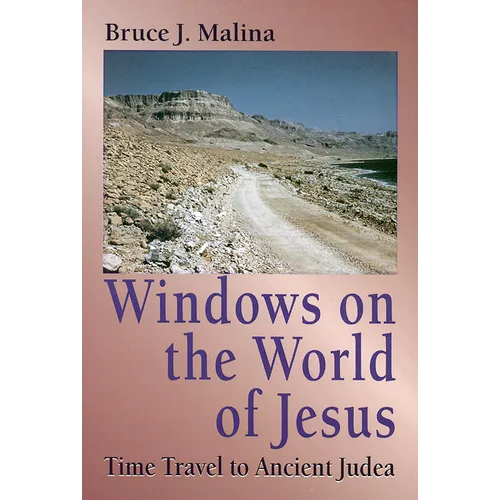 Windows on the World of Jesus: Time Travel to Ancient Judea - Paperback