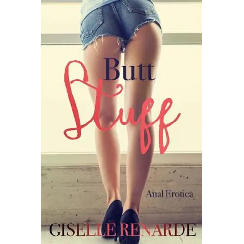 Butt Stuff: Anal Erotica - Paperback