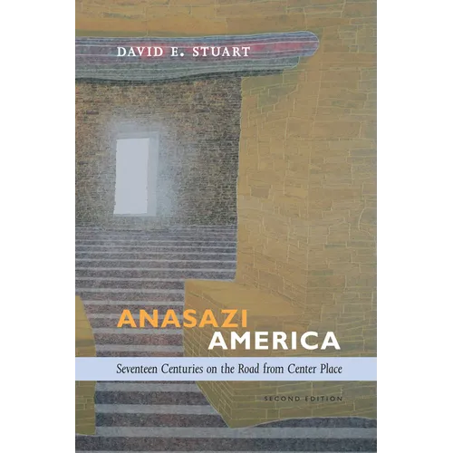Anasazi America: Seventeen Centuries on the Road from Center Place - Paperback